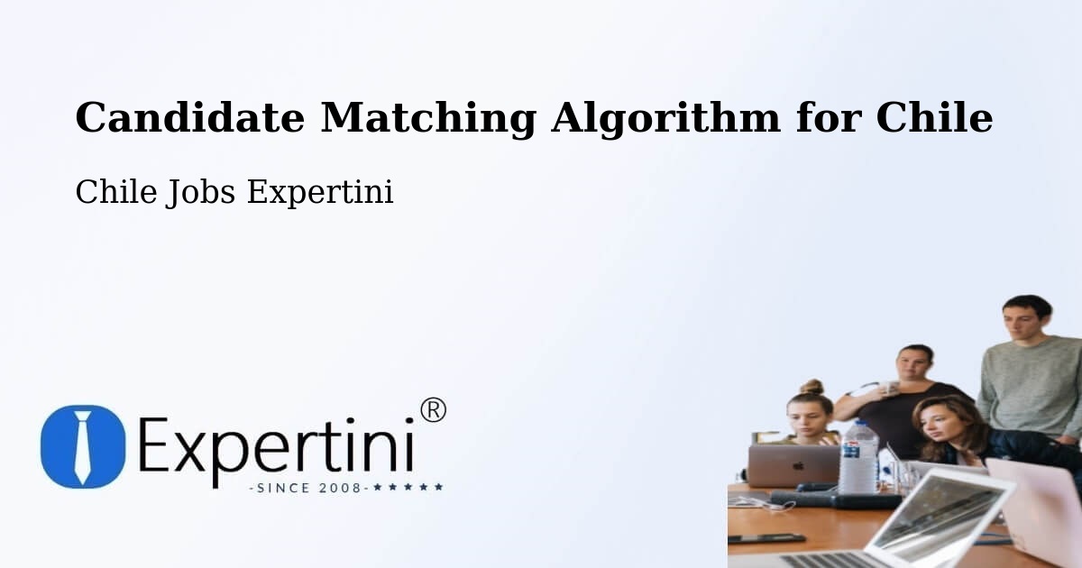 Candidate Matching Algorithm Overview – Coínco - Chile Jobs Expertini