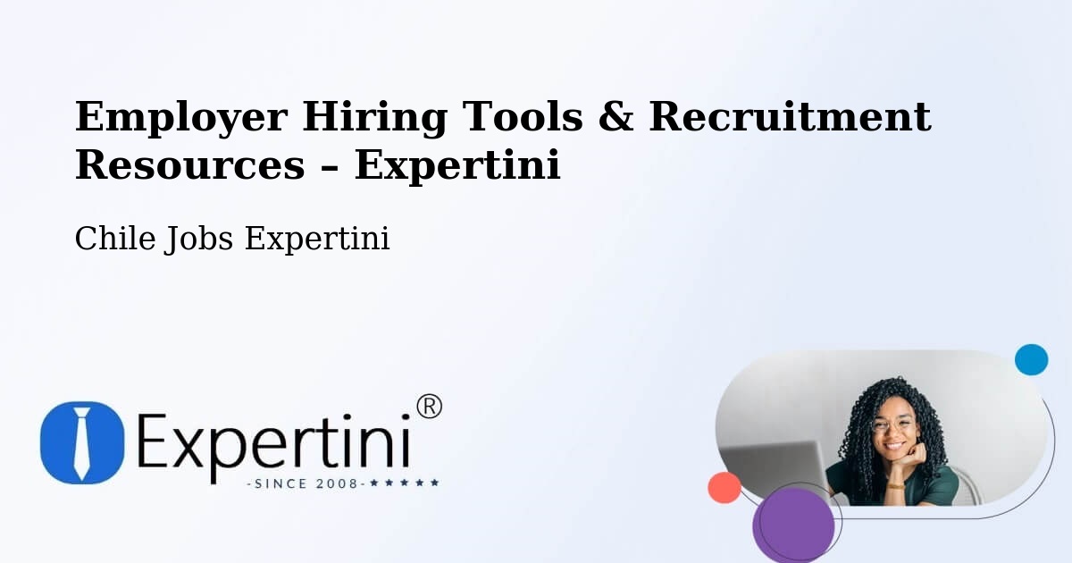 Employer Hiring Tools & Recruitment Resources – Coínco - Coínco, Chile Jobs Expertini