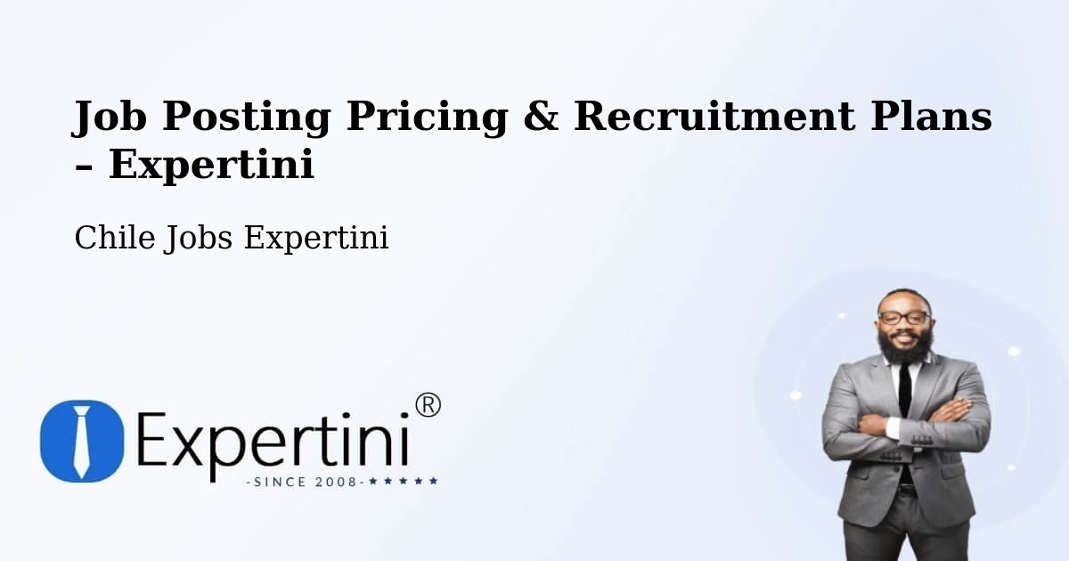 Job Posting Pricing & Recruitment Plans – Coínco - Coínco, Chile Jobs Expertini